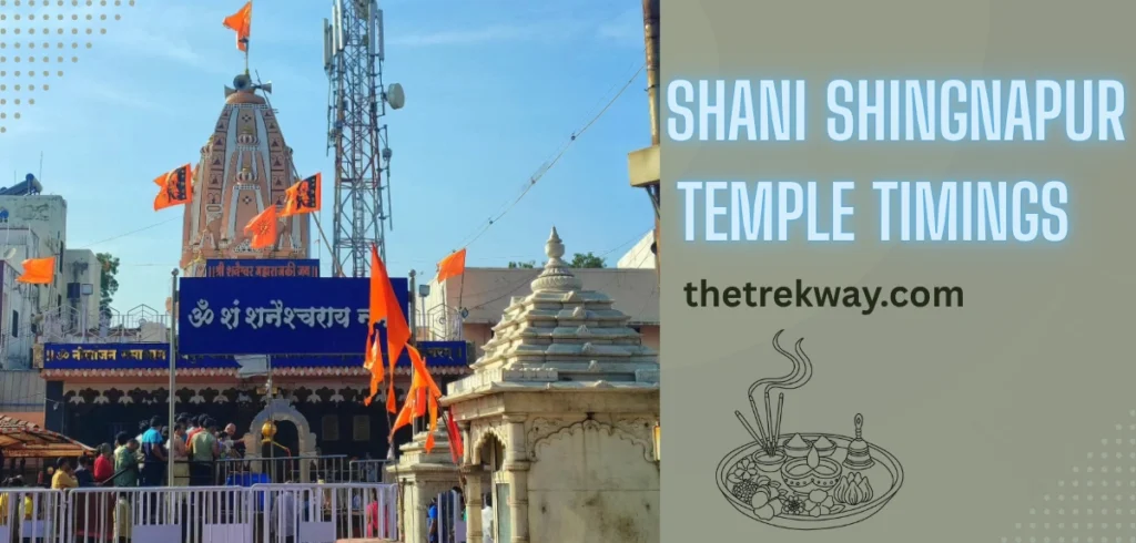 Shani Shingnapur Temple Timings: Complete Darshan Hours and Visiting Guide Shani Shingnapur Temple Timings