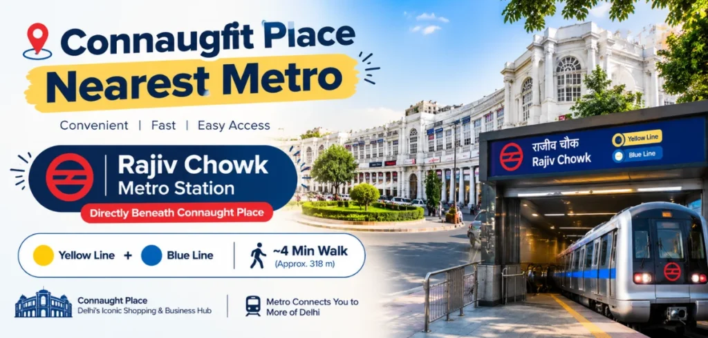 Connaught Place Nearest Metro: Your Complete Mapping Guide Connaught Place Nearest Metro